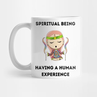 Spiritual being having a human experience Mug